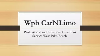 Professional and Luxurious Chauffeur Service West Palm Beach