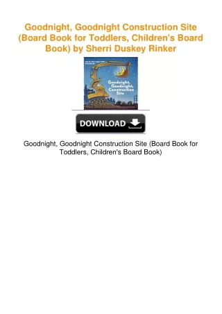 Goodnight, Goodnight Construction Site (Board Book for Toddlers,