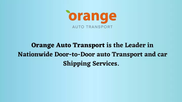 orange auto transport is the leader in nationwide