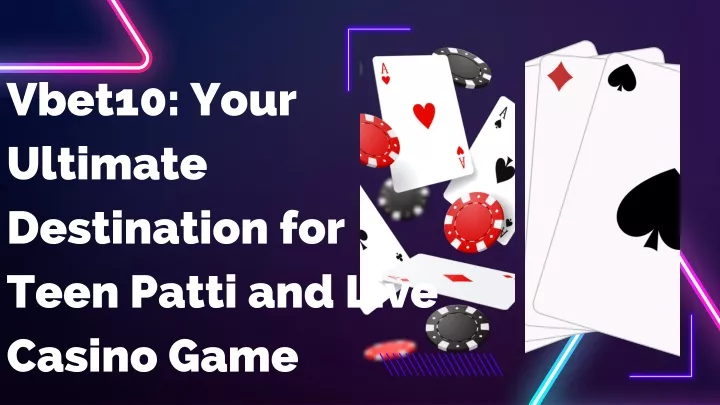 vbet10 your ultimate destination for teen patti