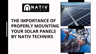 The Importance of Properly Mounting Your Solar Panels By Nativ Techniks