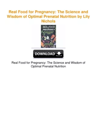 Real Food for Pregnancy: The Science and Wisdom of Optimal Prenatal