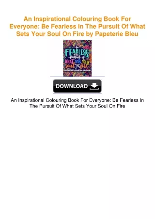 An Inspirational Colouring Book For Everyone: Be Fearless In The Pursuit
