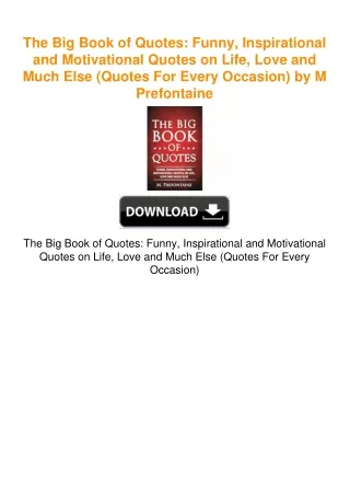 The Big Book of Quotes: Funny, Inspirational and Motivational Quotes on