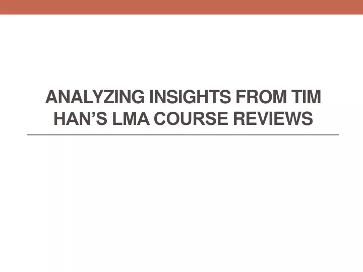 analyzing insights from tim han s lma course reviews