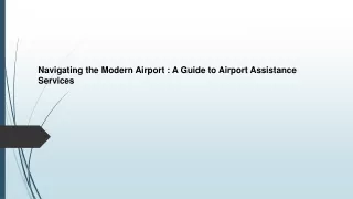 Navigating the Modern Airport A Guide to Airport Assistance Services