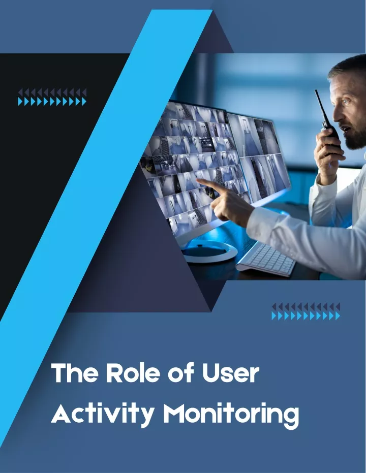 the role of user activity monitoring