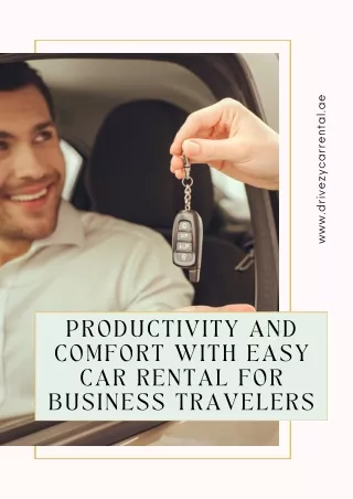 Productivity and Comfort with Easy Car Rental for Business Travelers