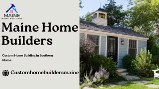 Custom Home Builders Maine - Maine Home Builders