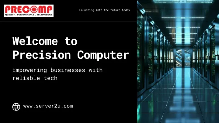 welcome to precision computer