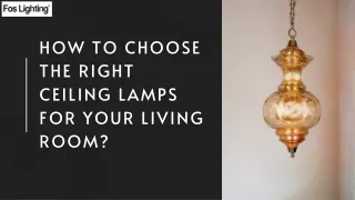 How to choose the right ceiling lamps for your living room