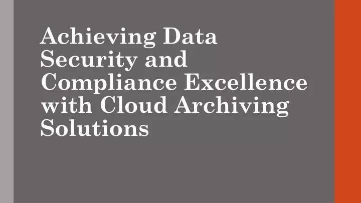 achieving data security and compliance excellence