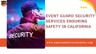 Event Guard Security Services Ensuring Safety in California | American Forever Security