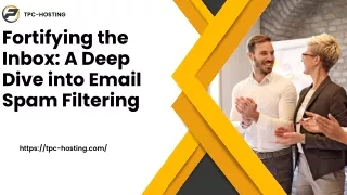 Fortifying the Inbox A Deep Dive into Email Spam Filtering