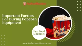 Important Factors For Buying Popcorn Equipment