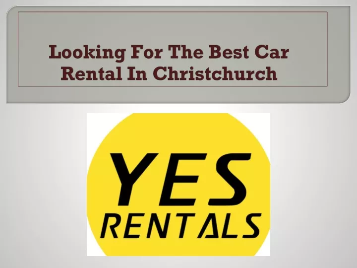 looking for the best car rental in christchurch