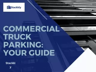 Commercial Truck Parking Your Guide