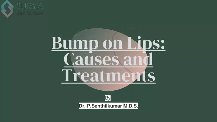 bump on lips causes and treatments