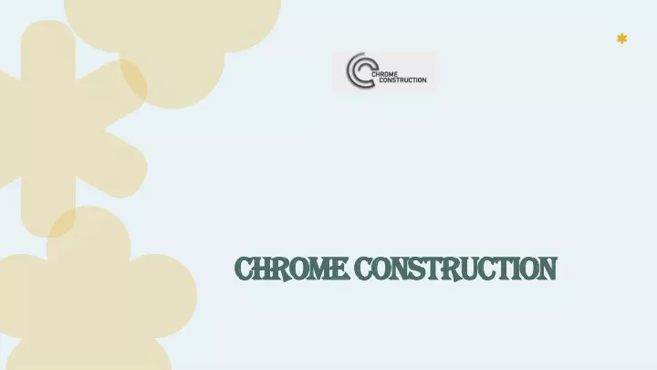 chrome construction