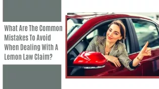 What Are The Common Mistakes To Avoid When Dealing With A Lemon Law Claim?