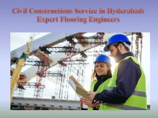 Civil Constructions Service in Hyderabad Expert Flooring Engineers