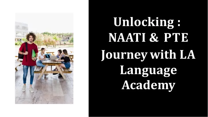 unlocking naati pte journey with la language