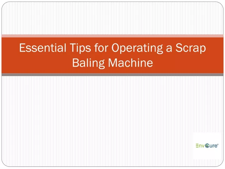 essential tips for operating a scrap baling machine