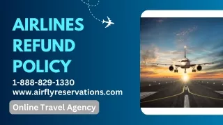 airlines refund policy 1 888 829 1330