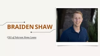 Braiden Shaw: Champion of Innovation and Financial Empowerment
