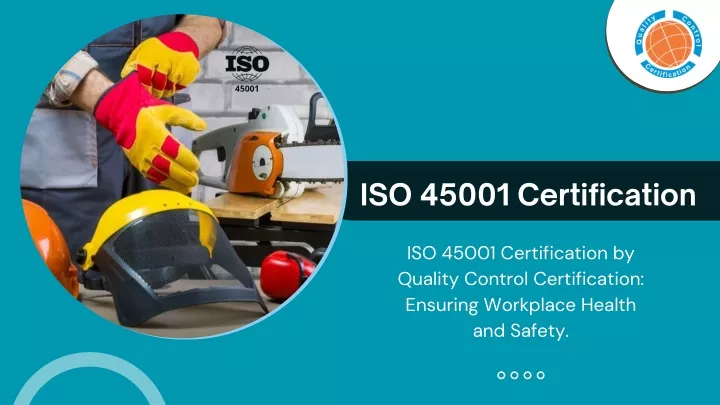 PPT - ISO 45001 certification | Quality Control Certification ...