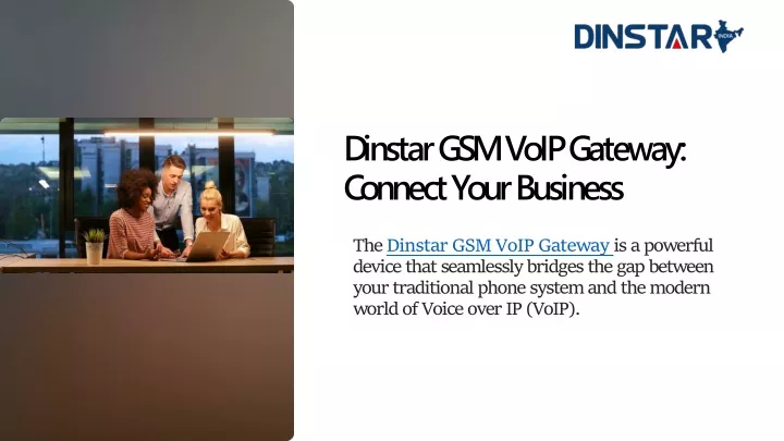 dinstar gsm voip gateway connect your business