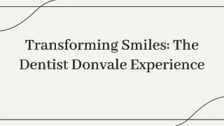 Transforming Smiles: The Dentist Donvale Experience