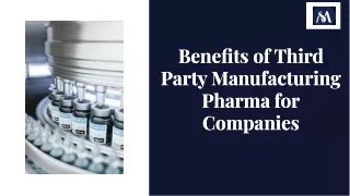 Benefits of Third Party Manufacturing Pharma for Companies