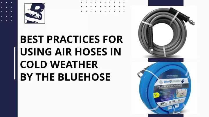 best practices for using air hoses in cold