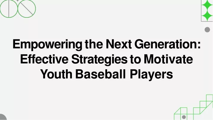 empowering the next generation effective strategies to motivate y outh baseball players