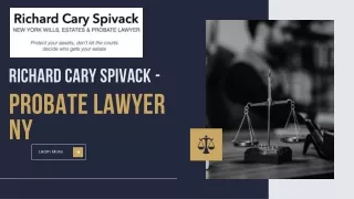 Expert Tips from Richard Cary Spivack How to Handle Probate in Queens, NY