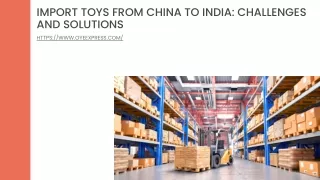 Import Toys from China to India Challenges and Solutions