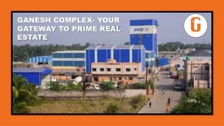 Ganesh Complex- Your Gateway To Prime Real Estate