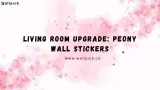 Transform Your Space with Peony Wallstickers