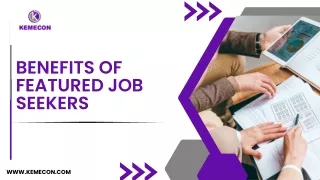 Benefits of Featured Job Seekers