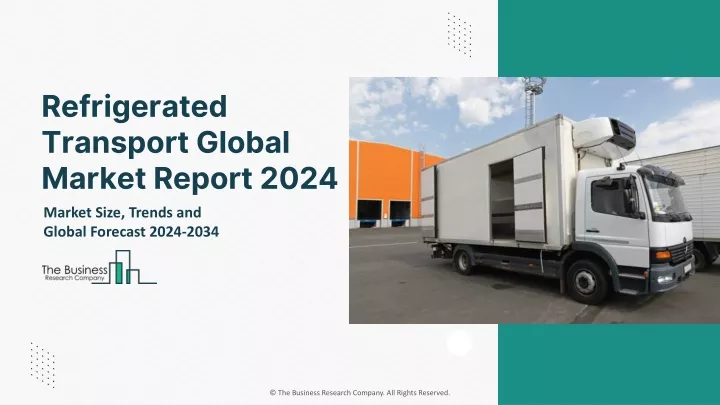 refrigerated transport global market report 2024