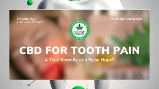 CBD for Tooth Pain A True Remedy or a False Hope ?