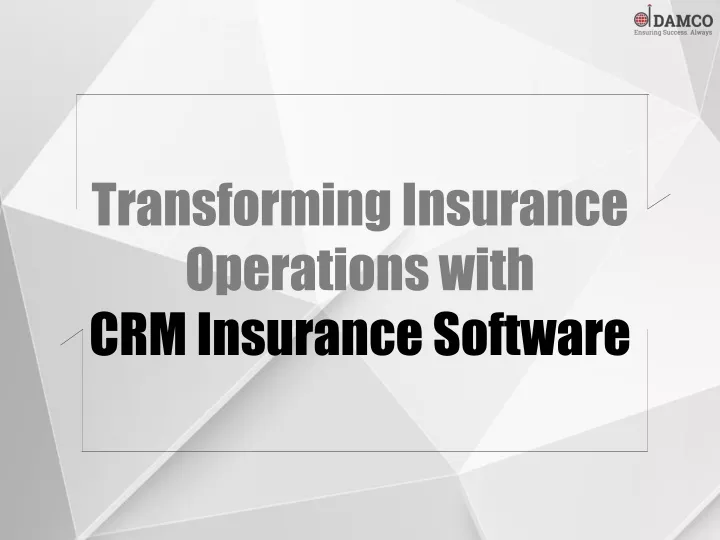 transforming insurance operations with