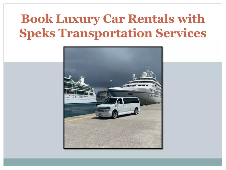 book luxury car rentals with speks transportation services