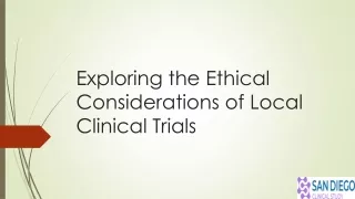 Exploring the Ethical Considerations of Local Clinical Trials