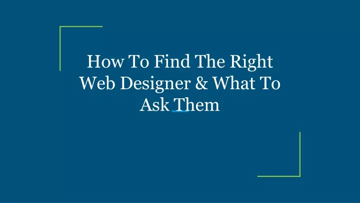 how to find the right web designer what to ask them