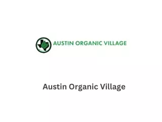 austin organic village