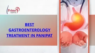 Top-Rated Gastroenterology Treatment in Panipat: Prime Hospital Leads the Way