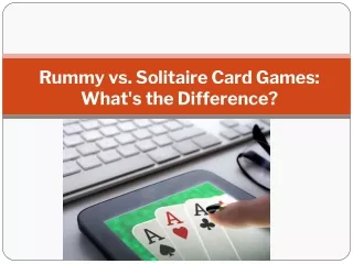rummy vs solitaire card games what s the difference
