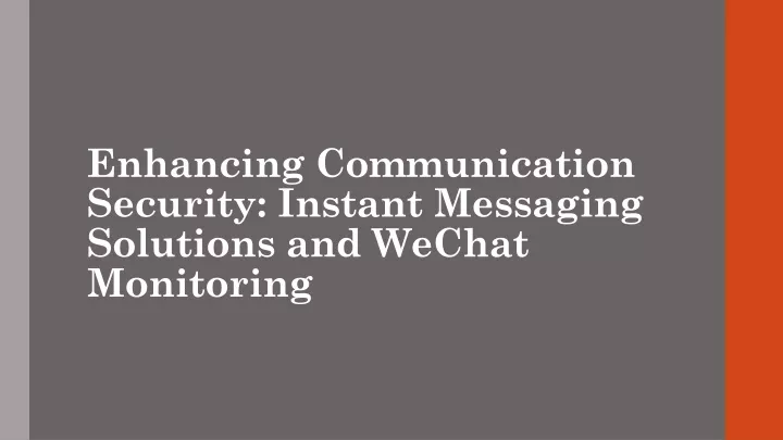 enhancing communication security instant